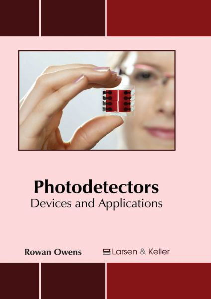 Cover for Rowan Owens · Photodetectors: Devices and Applications (Hardcover Book) (2017)