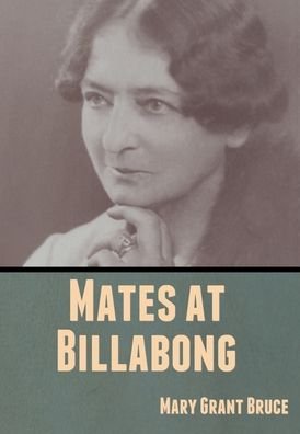 Cover for Mary Grant Bruce · Mates at Billabong (Gebundenes Buch) (2020)