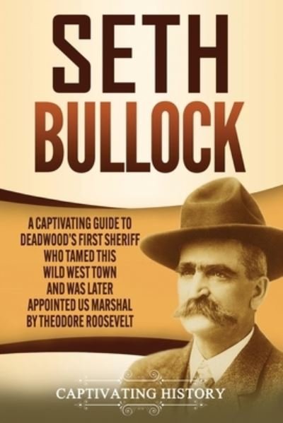 Cover for Captivating History · Seth Bullock (Paperback Book) (2021)