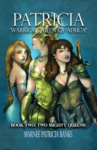 Cover for Marnee Patricia Banks · Patricia 'Warrior Queen of Africa!' : Book Two (Paperback Book) (2022)