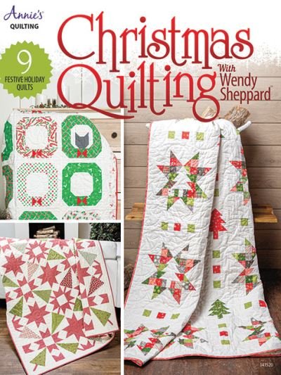 Cover for Annie's Quilting · Christmas Quilting with Wendy Sheppard: 9 Festive Holiday Quilts (Paperback Book) (2023)
