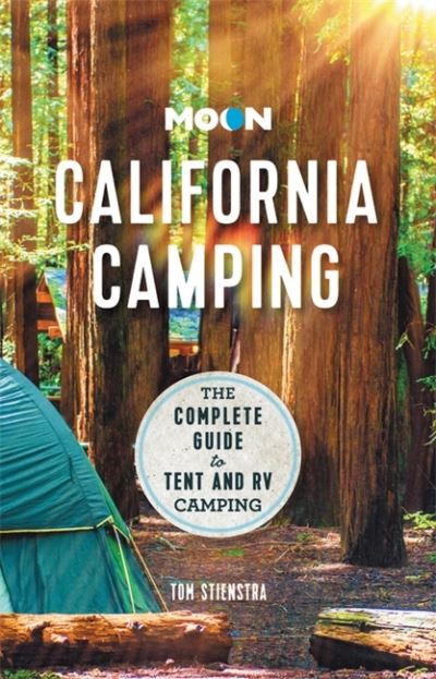 Moon California Camping (Twenty second Edition): The Complete Guide to Tent and RV Camping - Tom Stienstra - Bøger - Avalon Travel Publishing - 9781640496194 - 30. juni 2022
