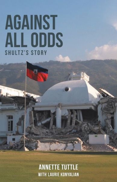 Cover for Annette Tuttle · Against All Odds: Shultz's Story (Paperback Book) (2020)