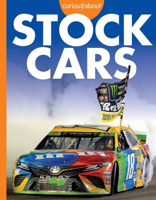 Cover for Rachel A. Koestler-Grack · Curious about Stock Cars (Book) (2022)