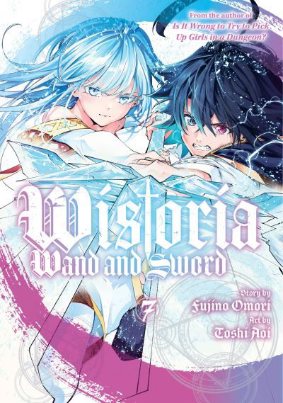 Cover for Toshi Aoi · Wistoria: Wand and Sword 7 - Wistoria: Wand and Sword (Paperback Book) (2024)