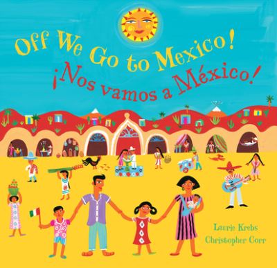 Cover for Laurie Krebs · Off We Go to Mexico (Book) (2019)