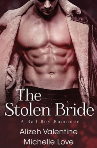Alizeh Love · The Stolen Bride: A Bad Boy Romance (Pocketbok) (2020)