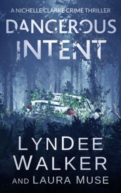 Cover for LynDee Walker · Dangerous Intent (Book) (2022)