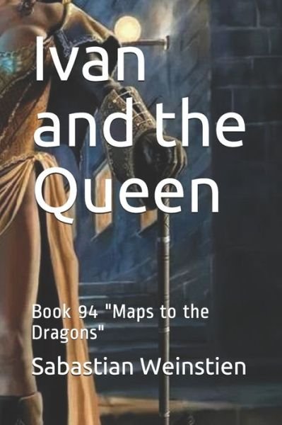 Sabastian Weinstien · Ivan and the Queen (Paperback Book) (2020)