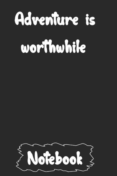 Cover for Woopsnotes Publishing · Adventure is worthwhile. (Paperback Book) (2020)