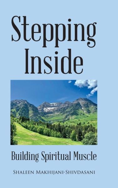 Cover for Shaleen Makhijani-Shivdasani · Stepping Inside (Hardcover Book) (2021)