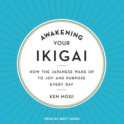 Cover for Ken Mogi · Awakening Your Ikigai (CD) (2018)