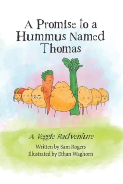 Cover for Sam Rogers · A Promise to a Hummus Named Thomas (Pocketbok) (2020)