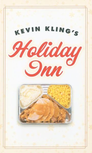 Cover for Kevin Kling · Kevin Kling's Holiday Inn (Paperback Book) (2018)