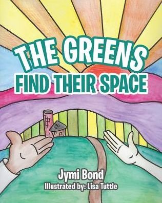 Cover for Jymi Bond · The Greens Find Their Space (Pocketbok) (2017)
