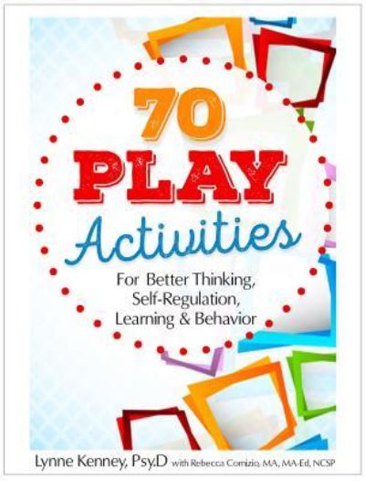 70 play activities - Lynne Kenney - Książki - Pesi Publishing & Media - 9781683730194 - 12 września 2016