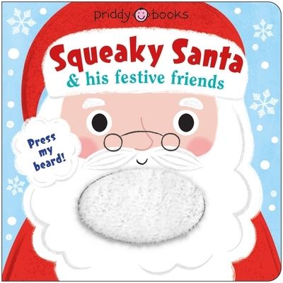 Cover for Roger Priddy · Squeaky Santa and His Festive Friends (Bok) (2024)