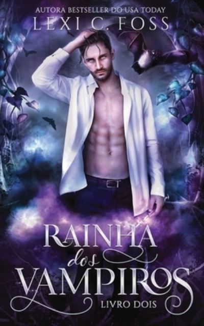 Cover for Lexi C. Foss · Rainha dos Vampiros (Book) (2022)