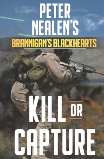 Kill or Capture - Peter Nealen - Books - Independently Published - 9781692611194 - September 23, 2019