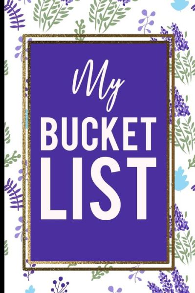 Cover for List Journal Press · My Bucket List (Paperback Book) (2019)