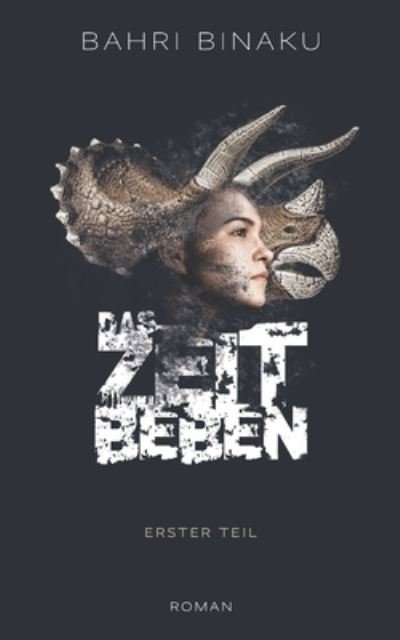 Cover for Bahri Binaku · Das Zeitbeben: Erster Teil - Zeitbeben Trilogie (Paperback Bog) (2017)