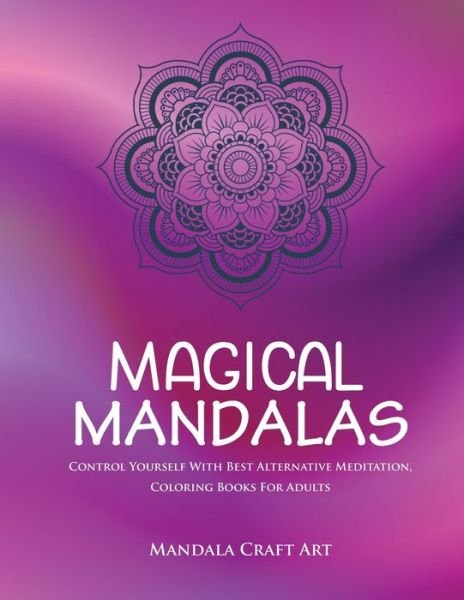 Cover for Mandala Craft Art · Magical Mandalas (Paperback Book) (2019)