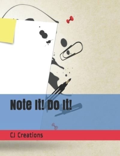 Note It! Do It! - CJ Creations - Bøker - Independently Published - 9781708330194 - 14. november 2019