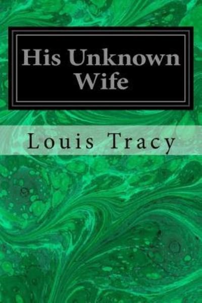Cover for Louis Tracy · His Unknown Wife (Paperback Book) (2018)