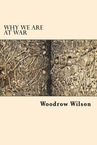 Cover for Woodrow Wilson · Why we are at War (Paperback Book) (2018)