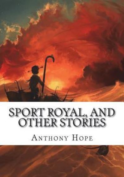 Cover for Anthony Hope · Sport Royal, and Other Stories (Paperback Book) (2018)