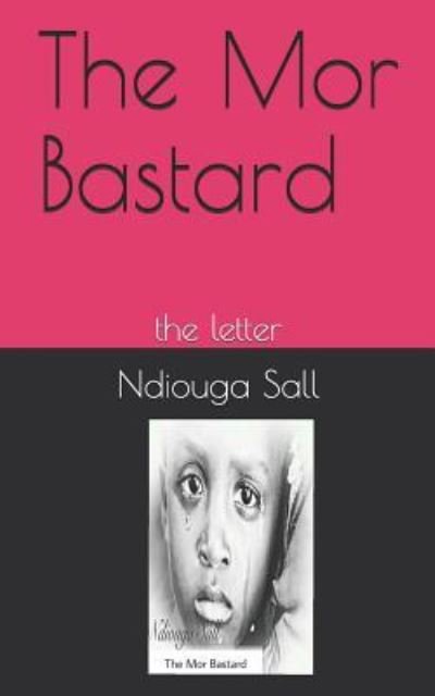 Cover for Ndiouga Sall · The Mor Bastard (Paperback Bog) (2018)