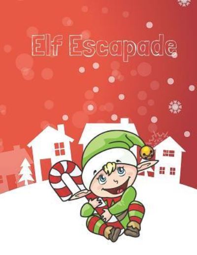 Cover for Jlaw Publishing · Elf Escapade (Paperback Book) (2018)