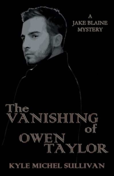 Cover for Kyle Michel Michel Sullivan · The Vanishing of Owen Taylor (Paperback Book) [2nd edition] (2021)