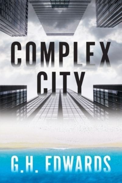 Cover for GH Edwards · Complex City (Taschenbuch) (2020)