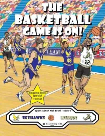 Cover for Coach Craig - B Ed · The Basketball Game Is On! (Paperback Bog) [B edition] (2021)