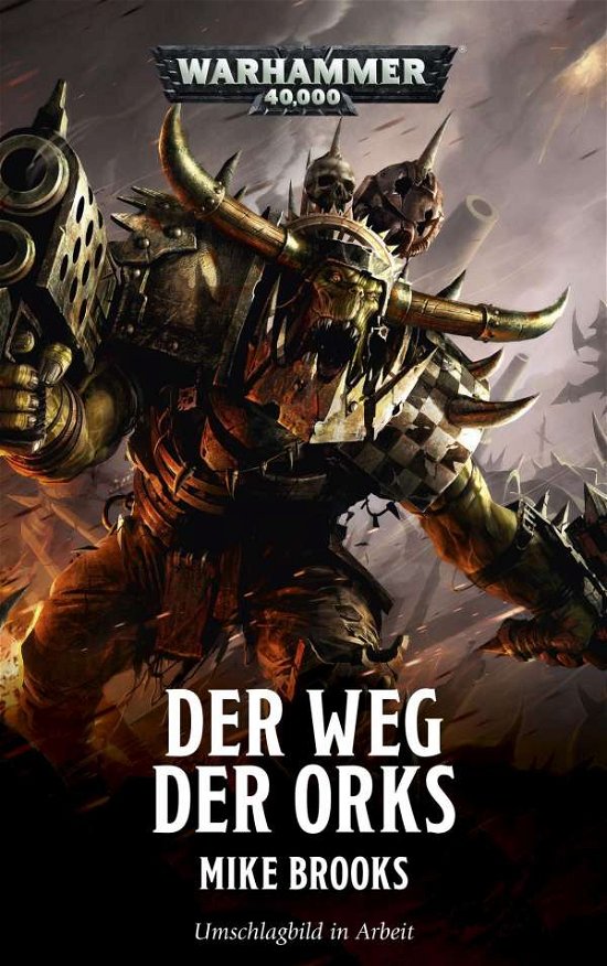 Cover for Mike Brooks · Warhammer 40.000 - Der Weg der Orks (Pocketbok) (2020)