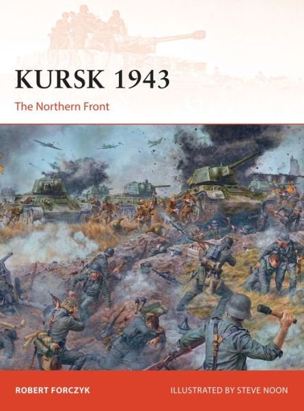 Cover for Robert Forczyk · Kursk 1943: The Northern Front - Campaign (Pocketbok) (2014)