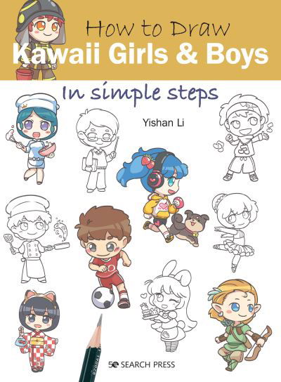 How to Draw: Kawaii Girls and Boys: In Simple Steps - How to Draw - Yishan Li - Livros - Search Press Ltd - 9781782219194 - 22 de outubro de 2020