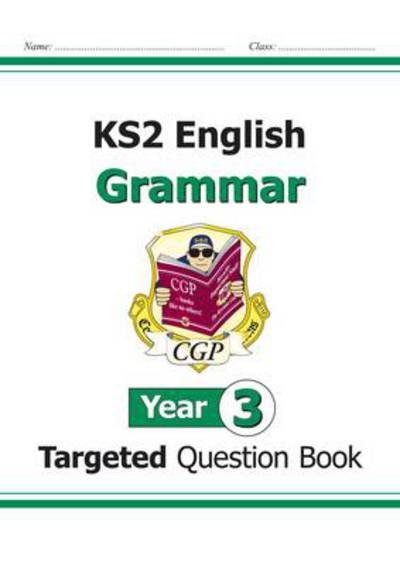 Cover for CGP Books · KS2 English Year 3 Grammar Targeted Question Book (with Answers) - CGP Year 3 English (Pocketbok) (2022)