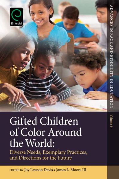 Cover for Joy Lawson Davis · Gifted Children of Color Around the World: Diverse Needs, Exemplary Practices and Directions for the Future - Advances in Race and Ethnicity in Education (Hardcover Book) (2016)