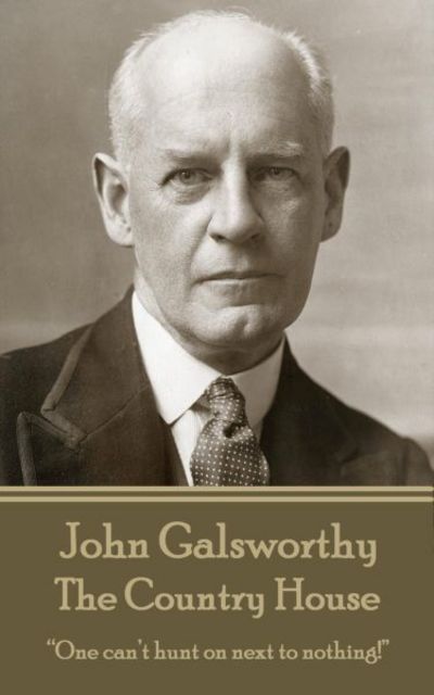 Cover for John Galsworthy · John Galsworthy - The Country House (Paperback Book) (2017)