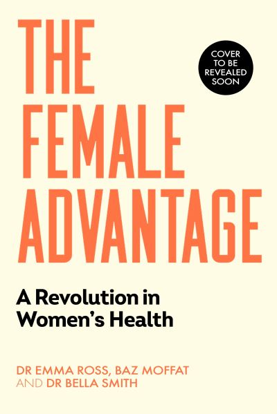 Cover for Dr Emma Ross · The Female Body Bible: A Revolution in Women's Health and Fitness (Hardcover Book) (2023)