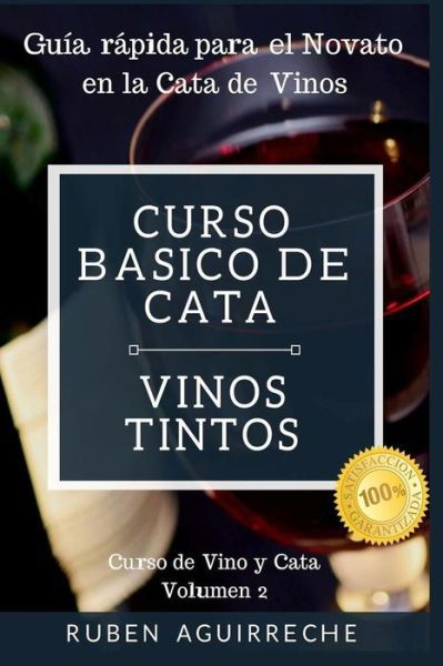 Cover for Ruben Aguirreche · Curso Basico de Cata (Vinos Tintos) (Pocketbok) (2018)