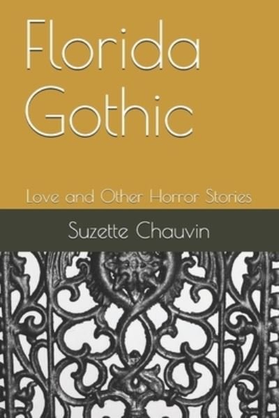 Cover for Suzette Chauvin · Florida Gothic (Pocketbok) (2019)