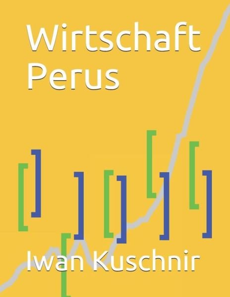 Cover for Iwan Kuschnir · Wirtschaft Perus (Taschenbuch) (2019)
