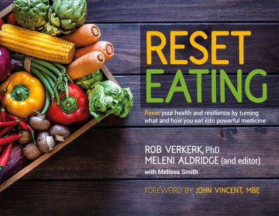 Cover for Verkerk, Rob, PhD · Reset Eating: Reset your health and resilience by turning what and how you eat into powerful medicine (Paperback Book) (2022)