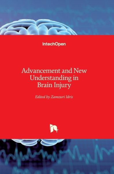 Cover for Zamzuri Idris · Advancement and New Understanding in Brain Injury (Innbunden bok) (2021)