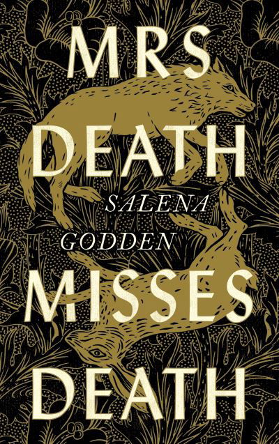 Cover for Salena Godden · Mrs Death Misses Death (Hardcover Book) [Main edition] (2021)