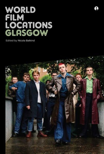 Cover for Nicola Balkind · World Film Locations: Glasgow - World Film Locations (Paperback Book) (2013)