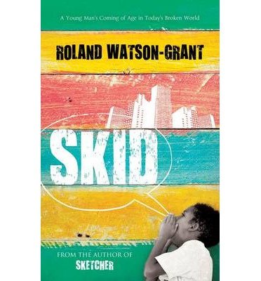 Skid - Roland Watson Grant - Böcker - Alma Books Ltd - 9781846883194 - 1 juli 2014